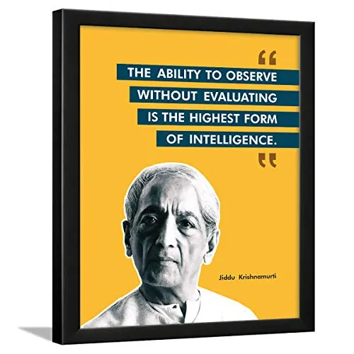 Chaka Chaundh - Jiddu Krishnamurti Quotes Poster - motivational quotes frames - poster with frame - jiddu krishnamurti photos frame – Quotes wall frames - (14 X 11 Inches)