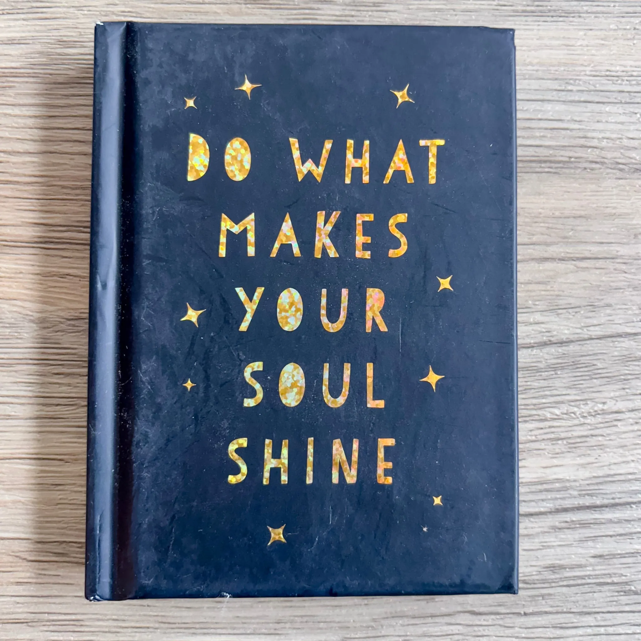 Do What Makes Your Soul Shine: Inspiring Quotes to Help You Live Your Best Life