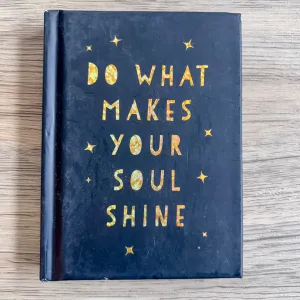 Do What Makes Your Soul Shine: Inspiring Quotes to Help You Live Your Best Life