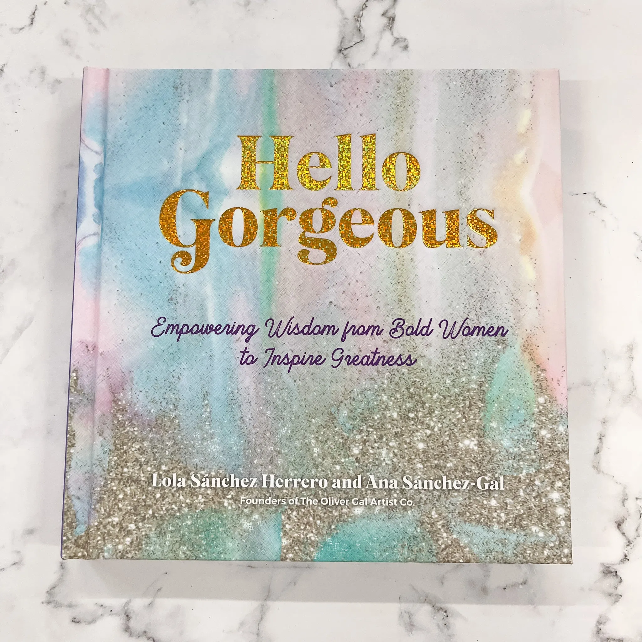 Hello Gorgeous: Empowering Quotes from Bold Women to Inspire Greatness