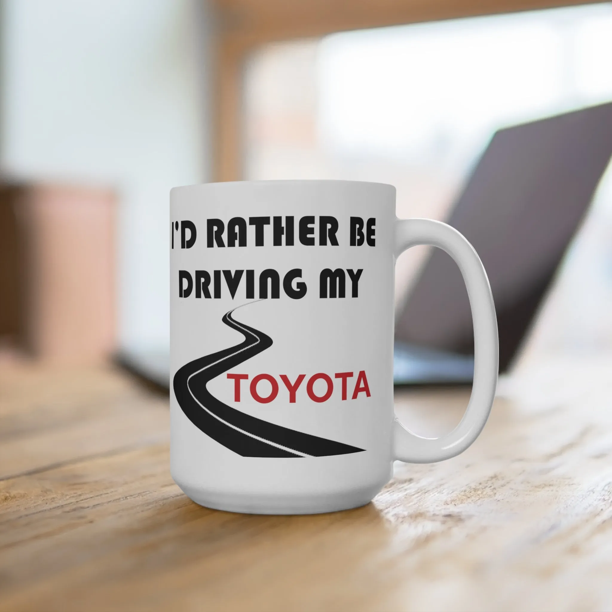 I'd Rather Be Driving My Toyoda Coffee Mug Cup - Reemonkey