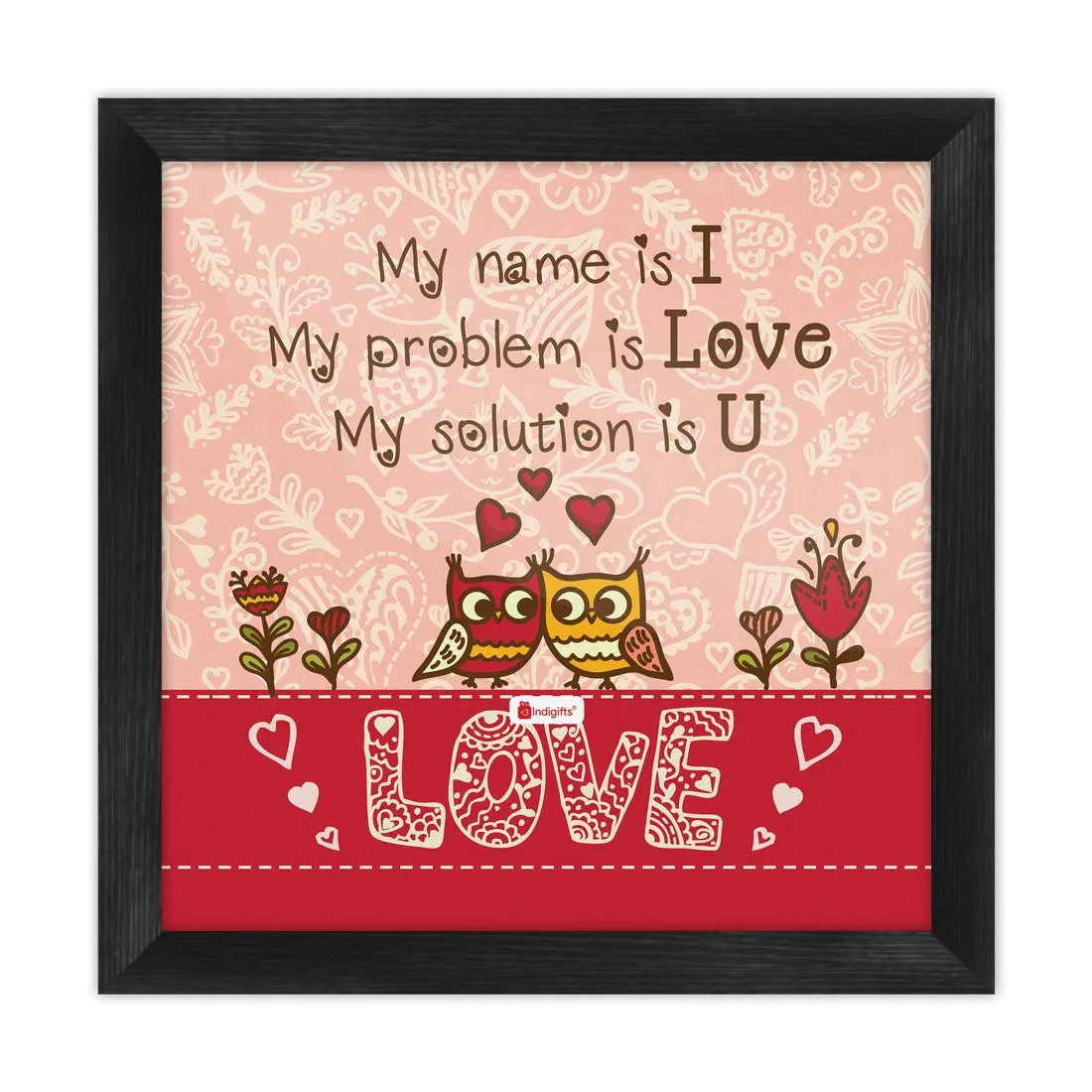 Indigifts Valentine Gift For Boyfriend Love Love Quote Printed Pink Poster Frame 8x8 inches - Valentine Gifts for Girlfriend, Love Gifts For Boyfriend, Gift For Boyfriend Birthday