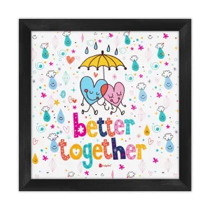 Indigifts Valentine Gifts for Girlfriend Better Together Quote Printed White Poster Frame 6x6 inches - Valentine Gift For Boyfriend Love, Valentine Day Gift, Love Gifts For Boyfriend Wife Husband