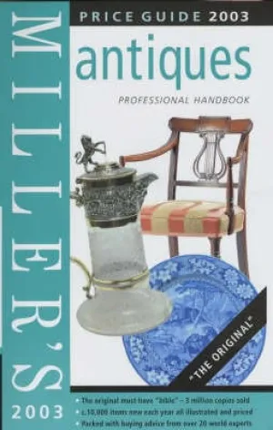 Judith H. Miller: Miller's Antiques Price Guide: 2003 [2002] hardback