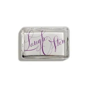 Laugh Often Paperweight