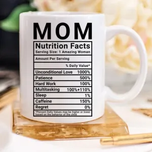 Mom Nutrition Facts – Hilarious Coffee Mug