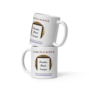 Positive Black Images Ceramic Mug #1 / Coffee or Tea Cup / Black Art / African American Art / Positive Black Images Fine Art