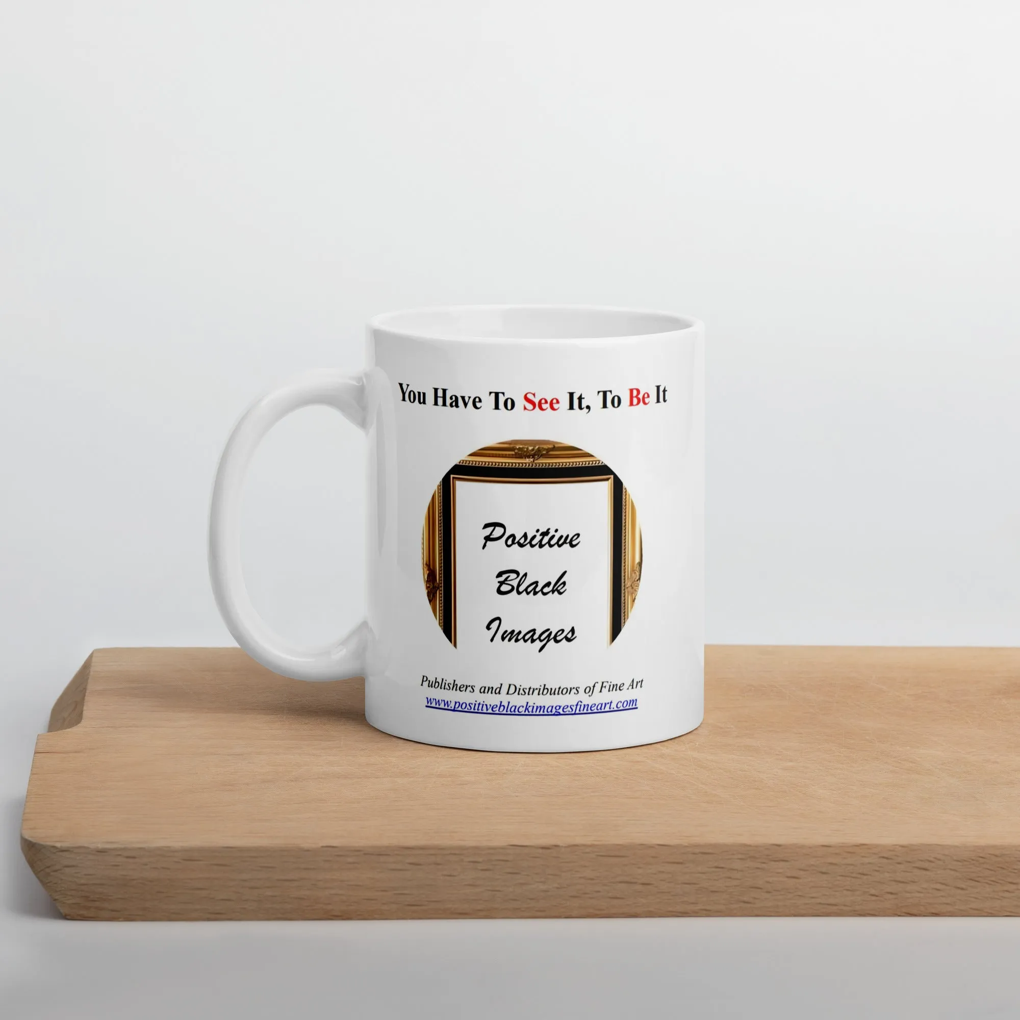 Positive Black Images Ceramic Mug #1 / Coffee or Tea Cup / Black Art / African American Art / Positive Black Images Fine Art