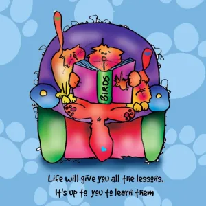 "Life will give you all the lessons. It's up to you to learn them" WHIMSHOTS CANVAS