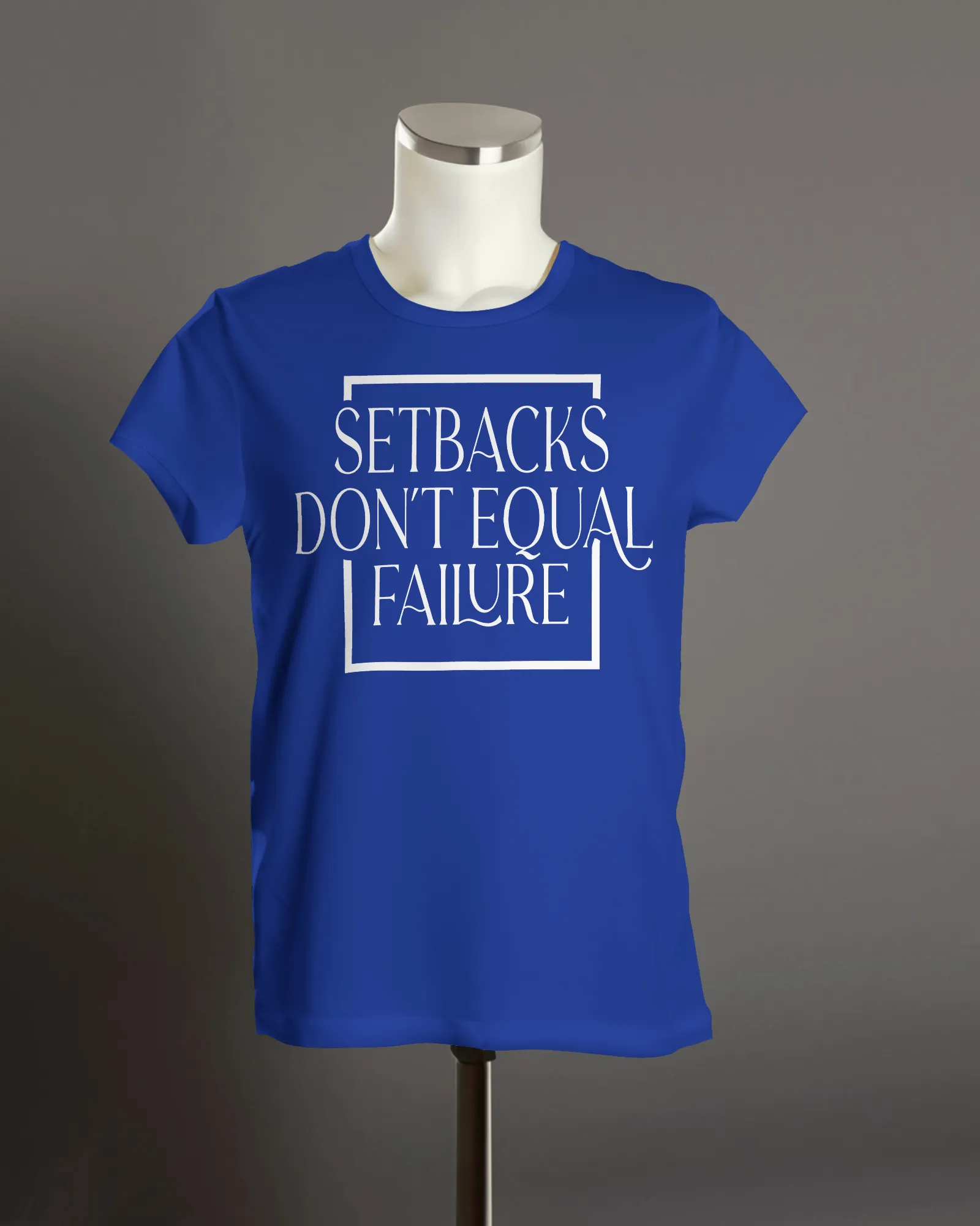 "Setbacks don't equal failure" T-Shirt.