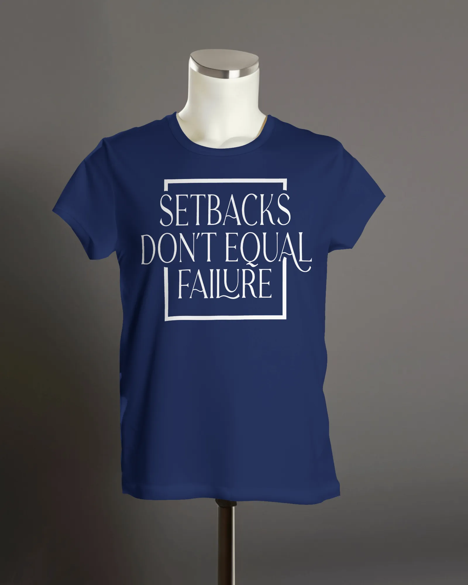 "Setbacks don't equal failure" T-Shirt.