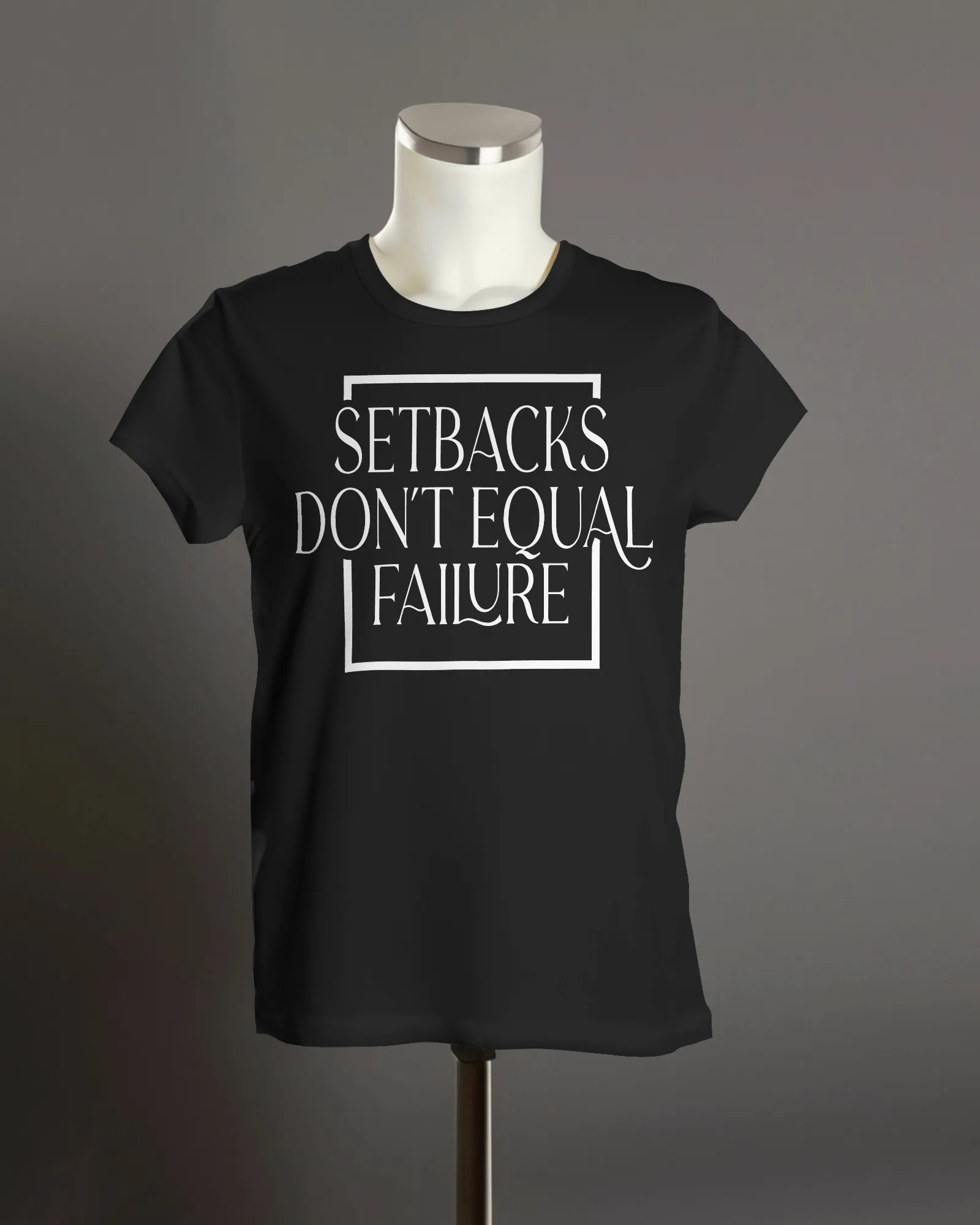"Setbacks don't equal failure" T-Shirt.