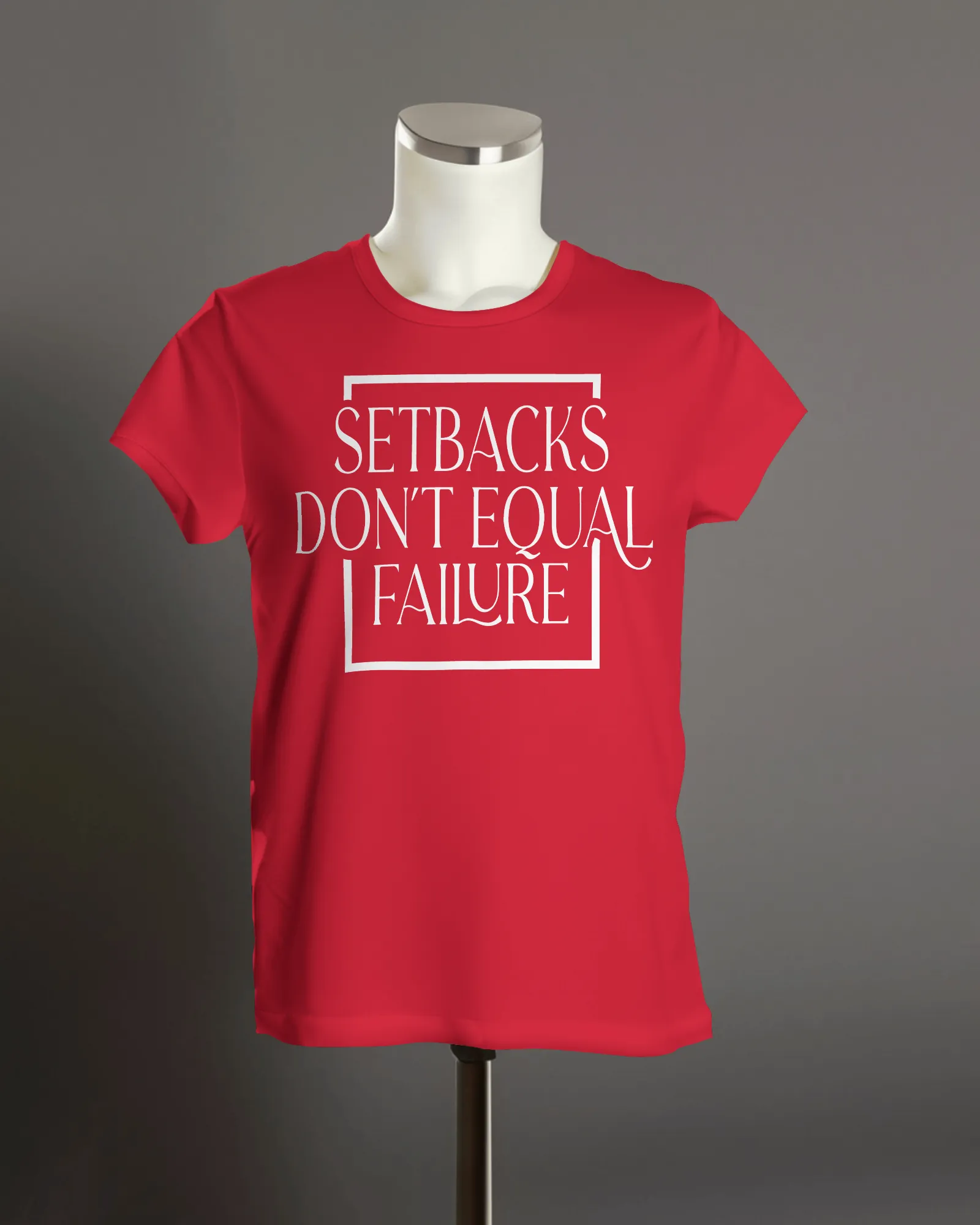"Setbacks don't equal failure" T-Shirt.