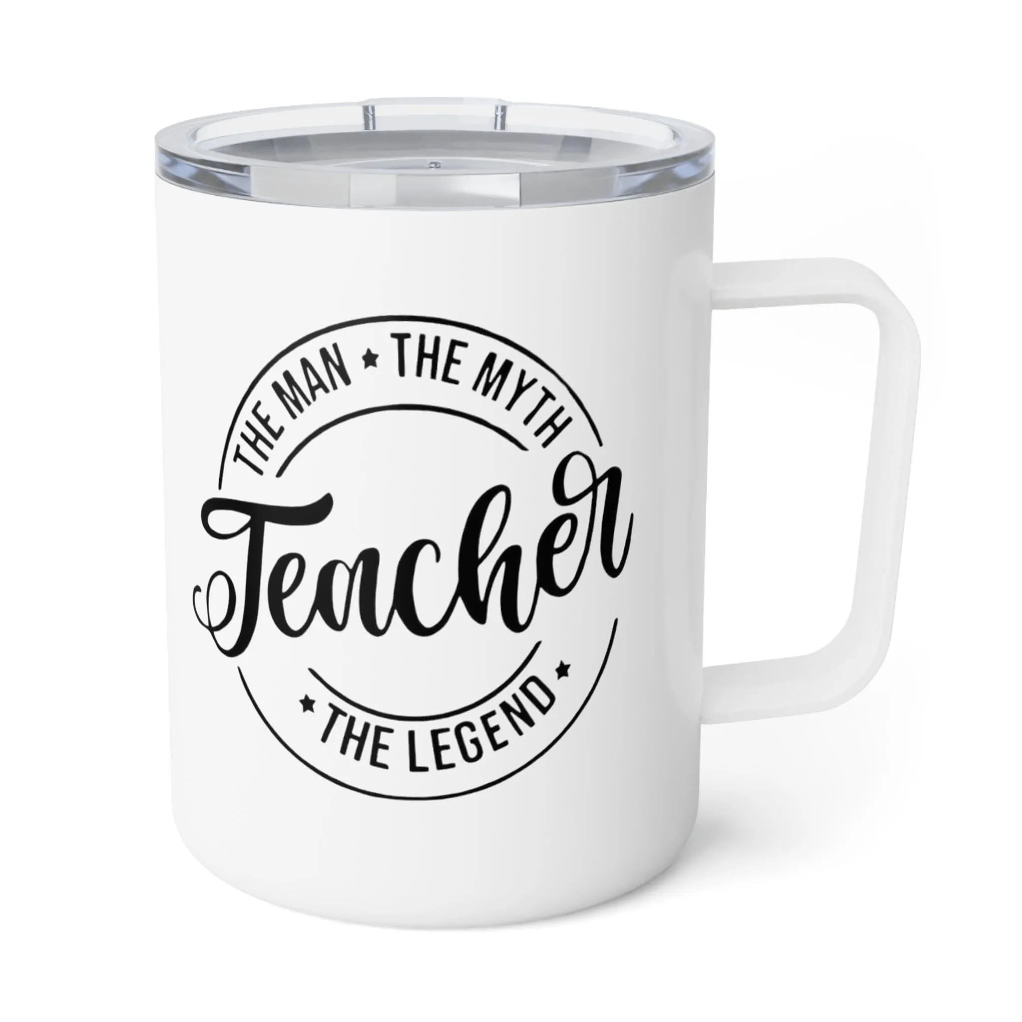Teacher The Man The Myth The Legend Insulated Coffee Mug, 10oz